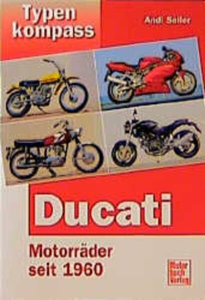 Typenkompass Ducati: Motorräder seit 1960