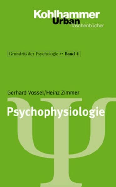 Grundriss der Psychologie: Psychophysiologie: Bd 4 Grundriss der Psychologie: Psychophysiologie: Bd 4
