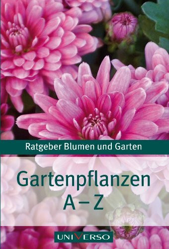 Ratgeber Garten - Gartenpflanzen A-Z