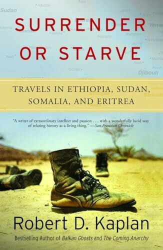 Surrender or Starve: Travels in Ethiopia, Sudan, Somalia, and Eritrea (Vintage Departures)