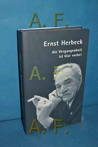 Ernst Herbeck: Die Vergangenheit ist klar vorbei
