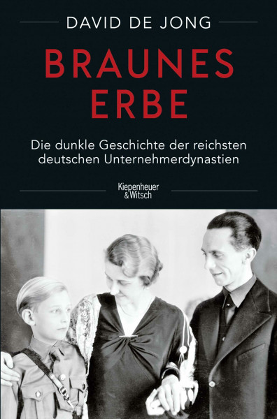 Braunes Erbe: Die dunkle Geschichte der reichsten deutschen Unternehmerdynastien