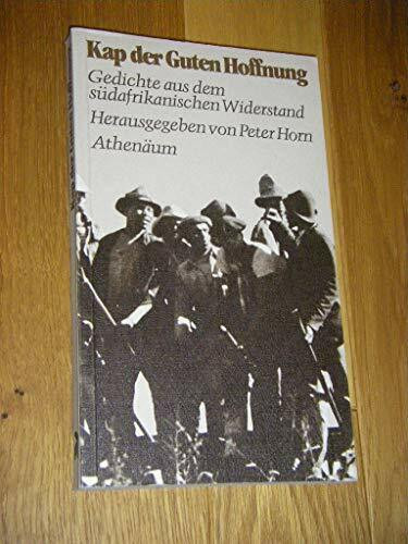 Kap der Guten Hoffnung. Gedichte aus dem Südafrikanischen Widerstand
