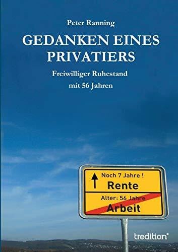 Gedanken eines Privatiers: Freiwilliger Ruhestand mit 56 Jahren