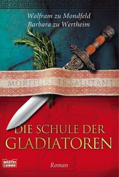 Die Schule der Gladiatoren: Historischer Roman (Allgemeine Reihe. Bastei Lübbe Taschenbücher)