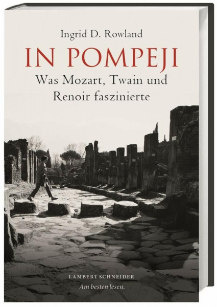 In Pompeji: Was Mozart, Twain und Renoir faszinierte