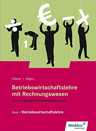 Betriebswirtschaftslehre mit Rechnungswesen für die 2-jährige Höhere Berufsfachschule: Band 1: Betriebswirtschaftslehre Schulbuch