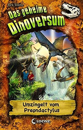 Das geheime Dinoversum (Band 17) - Umzingelt vom Preondactylus: Kinderbuch über Dinosaurier für Jungen und Mädchen ab 7 Jahre