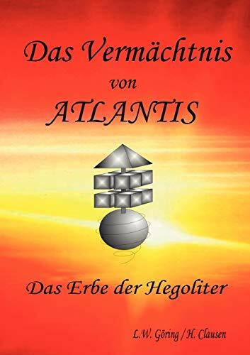 Das Vermächtnis von ATLANTIS: Das Erbe der Hegoliter