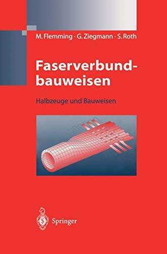 Faserverbundbauweisen: Halbzeuge und Bauweisen