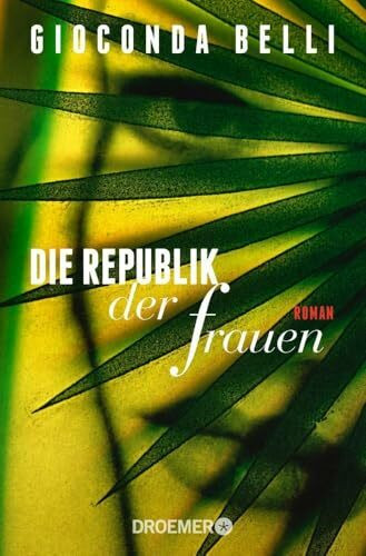 Die Republik der Frauen: Roman