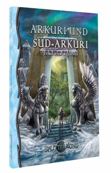 Arkuri und Süd-Arkuri: Tore zur Wildnis (Splittermond)