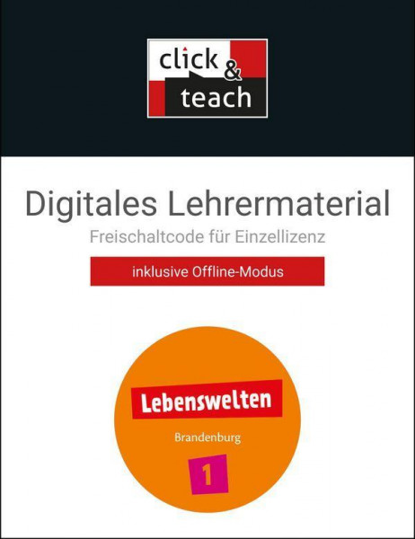 Lebenswelten 1 click & teach Box. Unterrichtswerk für Lebensgestaltung - Ethik - Religionskunde in B