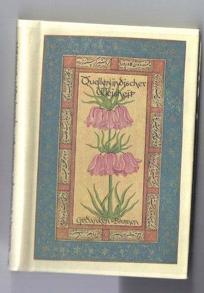 Quellen . . ., Quellen indischer Weisheit