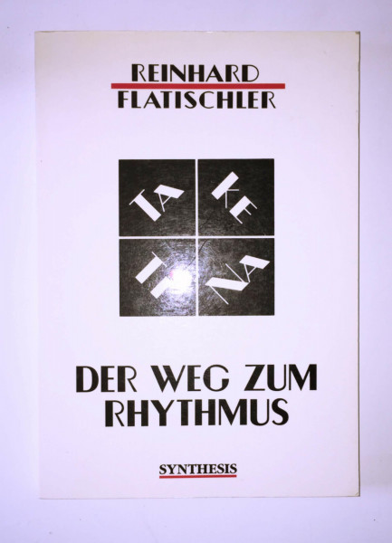 Der Weg zum Rhytmus. TaKeTiNa