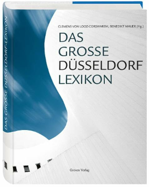 Das große Düsseldorf-Lexikon: Mit über 2000 Artikeln