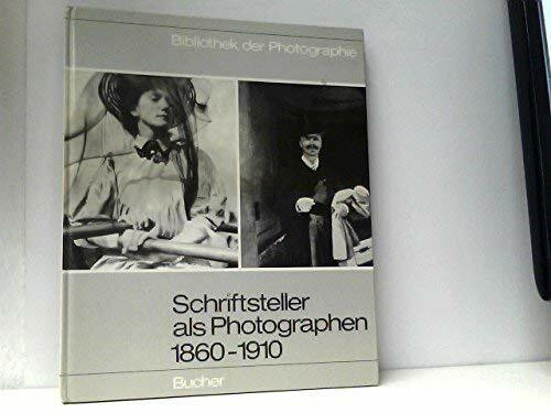 Schriftsteller als Photographen 1860 - 1910. (Bd. 7)