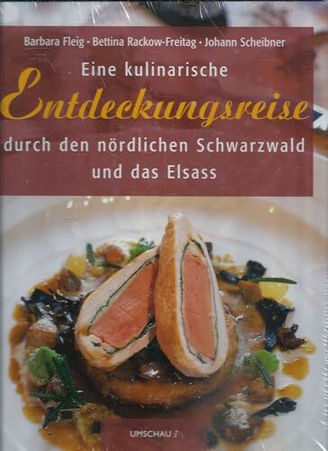 Eine kulinarische Entdeckungsreise durch den nördlichen Schwarzwald und das Elsass