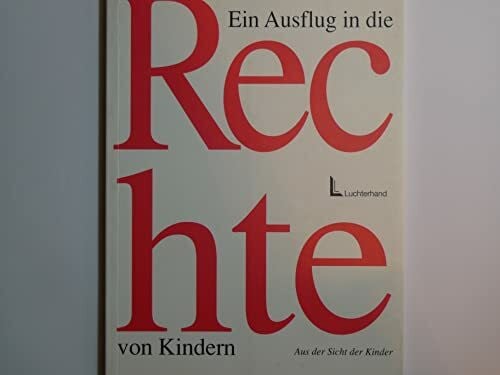 Ein Ausflug in die Rechte der Kinder: Aus der Sicht der Kinder
