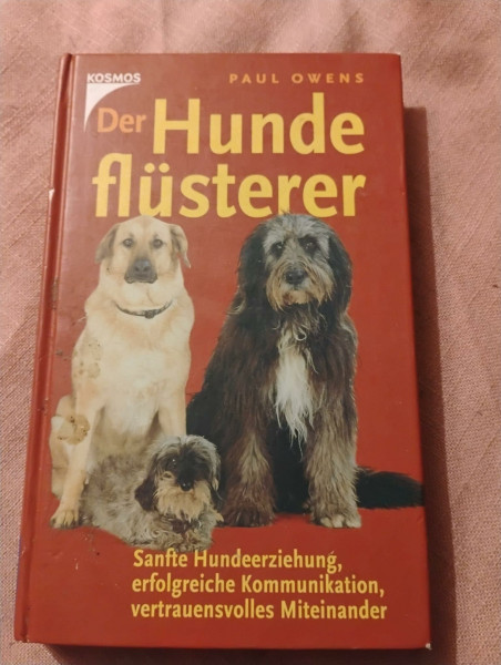 Der Hundeflüsterer: Sanfte Hundeerziehung, erfolgreiche Kommunikation, vertrauensvolles Miteinander