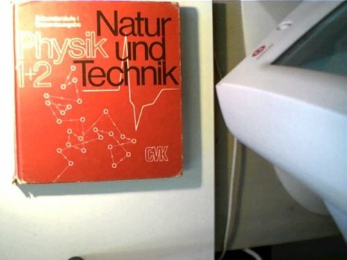 Natur und Technik, Physik 1+2,