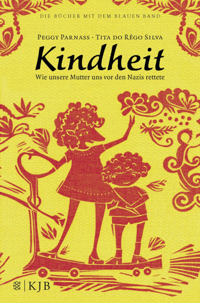 Kindheit – Wie unsere Mutter uns vor den Nazis rettete (Die Bücher mit dem blauen Band)