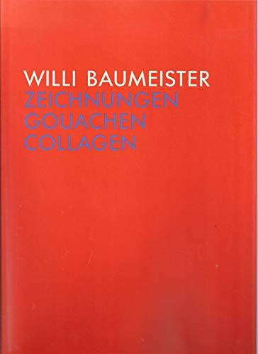 Willi Baumeister. Zeichnungen, Gouachen, Collagen. Eine Ausstellung zum 100. Geburtstag des Künstlers. Staatsgalerie Stuttgart 1989