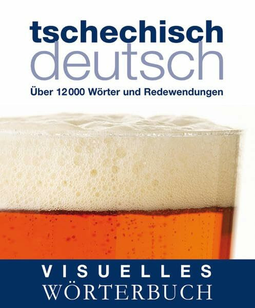 Visuelles Wörterbuch Tschechisch-Deutsch: Über 12.000 Wörter und Redewendungen (Coventgarden)