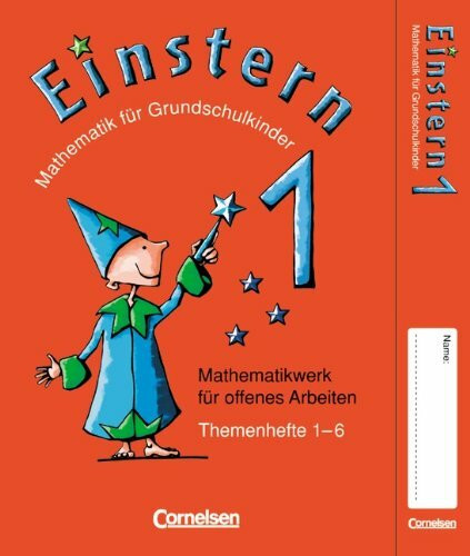 Einstern - Bisherige Ausgabe: Band 1 - Themenhefte 1-6 und Kartonbeilagen im Schuber: Verbrauchsmaterial: Mathematikwerk für offenes Arbeiten. Die ... Rechnen bis 20; Geld und Zeit, Symmetrie