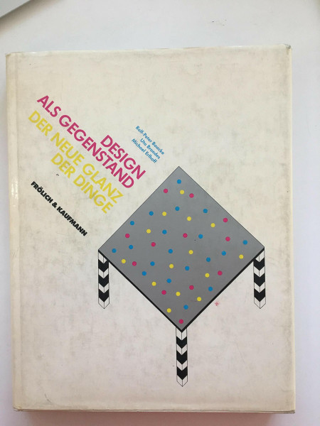 Design als Gegenstand. Der neue Glanz der Dinge
