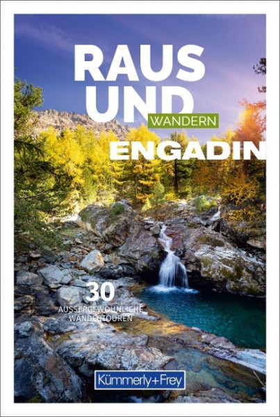 Kümmerly+Frey Raus und Wandern Engadin - Wanderführer