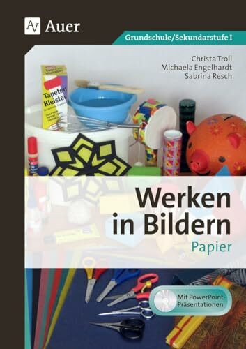 Werken in Bildern: Papier: (1. bis 6. Klasse)