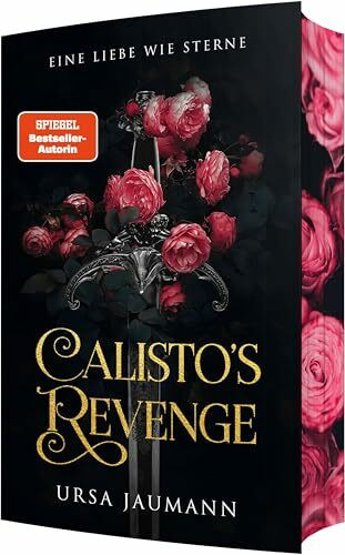 Calisto's Revenge - Eine Liebe wie Sterne: Dark Romantasy trifft auf spannende Mafia-Geschichte