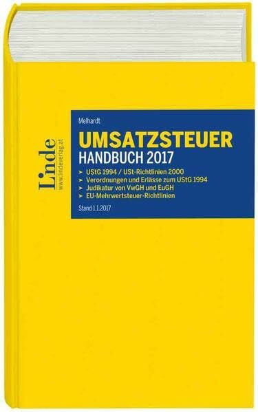 Umsatzsteuer-Handbuch 2017: UStG 1994 / Umsatzsteuerrichtlinien 2000 / Verordnungen und Erlässe