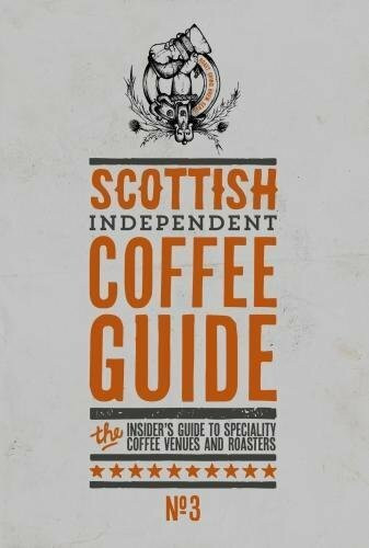 Scottish Independent Coffee Guide: No 3