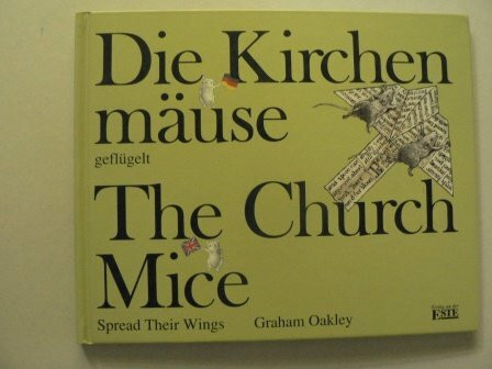 Die Kirchenmäuse geflügelt /The Church Mice Spread Their Wings