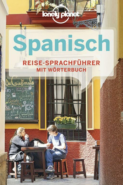Lonely Planet Sprachführer Spanisch: Mit Wörterbuch