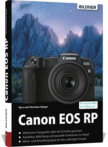 Canon EOS RP: Das umfangreiche Praxisbuch zu Ihrer Kamera!