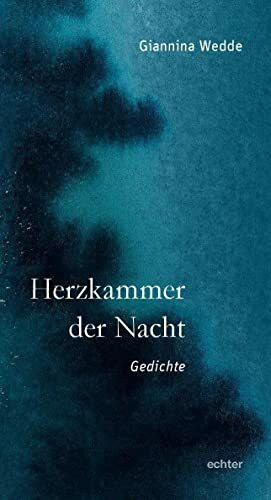 Herzkammer der Nacht: Gedichte