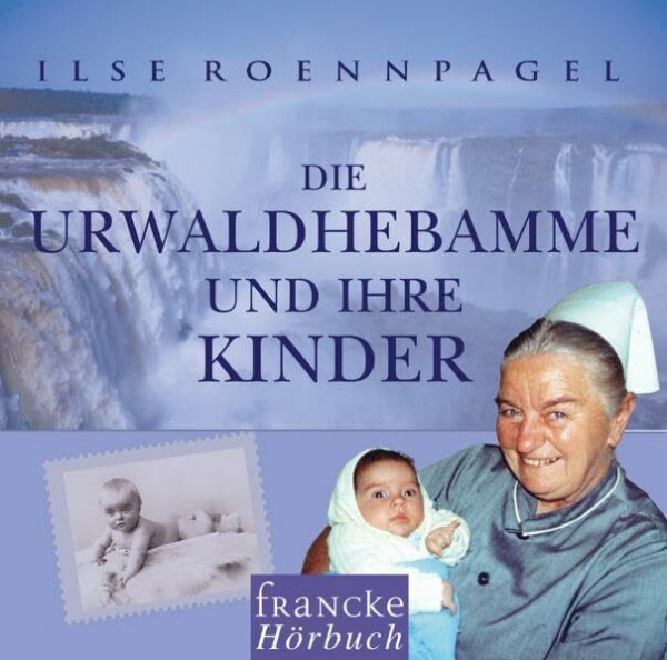 Die Urwaldhebamme und ihre Kinder: Das Hörbuch