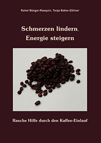 Schmerzen lindern, Energie steigern: Rasche Hilfe durch den Kaffee-Einlauf