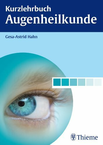 Kurzlehrbuch Augenheilkunde: Mit Code im Buch + campus.thieme.de