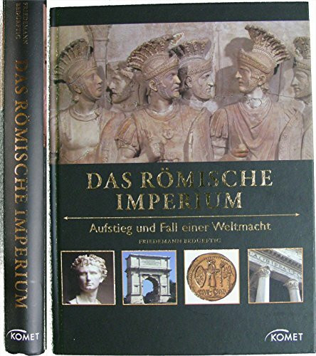 Das Römische Imperium: Aufstieg und Fall einer Weltmacht