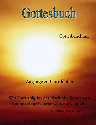 Gottesbuch: Zugänge zu Gott finden