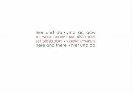 Hier Und Da - Yma ac Acw - Here and There