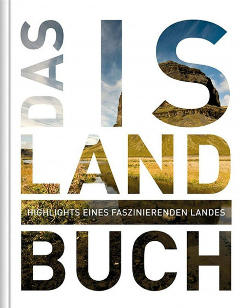 Island. Das Buch: Highlights eines faszinierenden Landes (KUNTH Das Buch)