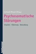 Psychosomatische Störungen. Ursachen, Erkennung, Behandlung