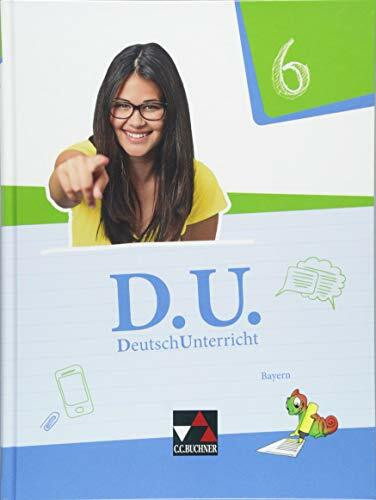 D.U. – DeutschUnterricht - Bayern / D.U. Bayern 6