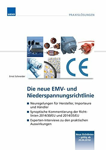 Neue EMV- und Niederspannungsrichtlinie: Neuregelungen für Hersteller, Importeure, und Händler. Mit synoptische Kommentierung der Richtlinien ... Neue Richtlinien - gültig ab 20.04.2016!