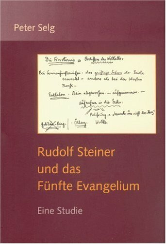 Rudolf Steiner und das Fünfte Evangelium